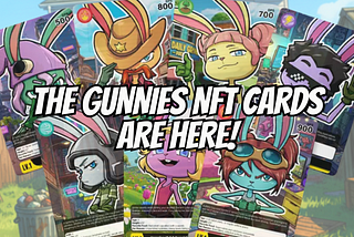 New Collectibles: The Gunnies NFT Cards are here!