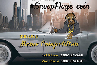 SNOGE AKA Snoop Doge Meme Competition!