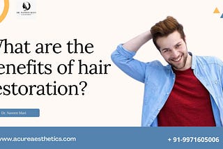 What are the benefits of hair restoration?