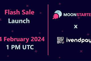 Announcing ivendPay Flash Sale on Moonstarter