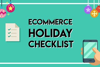 eCommerce Holiday Planning Checklist