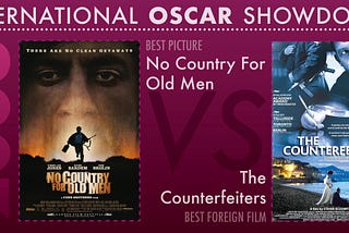 International Oscar Showdown 2008 — No Country For Old Men vs The Counterfeiters