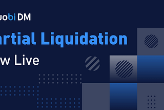 Huobi DM (Huobi Futures) Releases Partial Liquidation