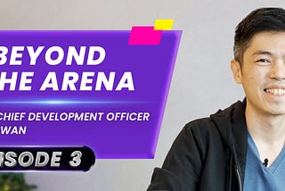 Beyond the Arena with Chief Development Officer Dennis Wan