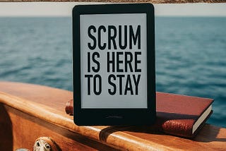 Scrum Is Here To Stay