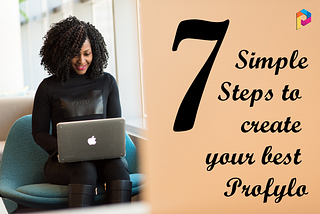 7 Simple Steps to Creating Your Best Profylo Page