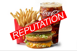 Reputation Management: I’ll have a Big Mac, Large Fries and Coke with that, please.