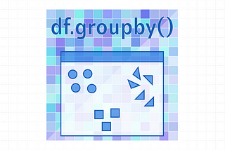 You Haven’t Mastered the `Groupby` Yet?