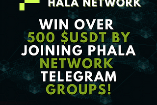 Win Over $500 by Following Easy Tasks by Joining Phala Network Telegram Reward
