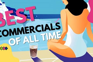Best Commercials Of All Time- Animated Commercial Ads