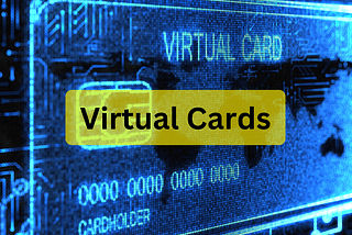 Virtual Cards: The New Frontier in Secure and Convenient Payments