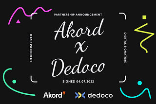 Akord x Dedoco partnership announcement: web3 digital signatures