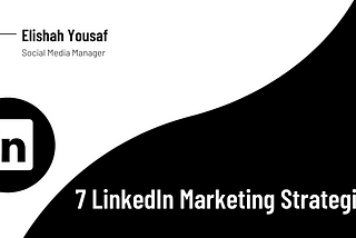 7 LinkedIn Marketing Strategies that work in 2022