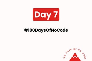 Week 1 of 100DaysOfNoCode