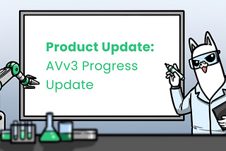 AVv3 Progress Update