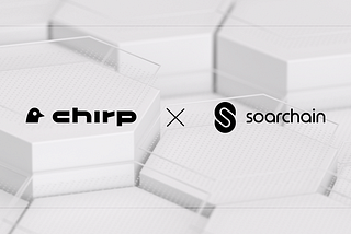 Chirp x Soarchain: Partnership to promote IoT for global mobility