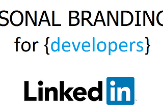 Personal branding 101 for developers {part 2}