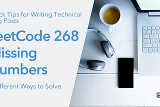 4 Different Ways to Solve LeetCode 268 — Missing Numbers