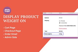 How To Display Product Weight At Cart Page, Checkout Page, Order Email And Admin Side