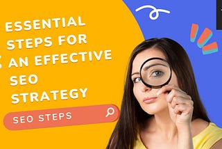 Essential Steps for an Effective SEO Strategy