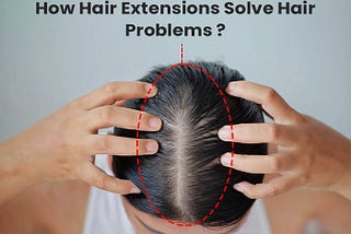 How Hair Extensions Help With Hair Problems