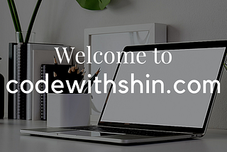 Welcome to codewithshin.com