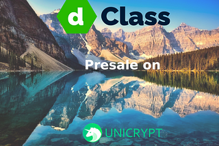 The dClass.io Presale Is Coming on Pancakeswap Via Unicrypt Network!