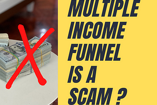 Multiple Income Funnel Review — Is it a SCAM ?