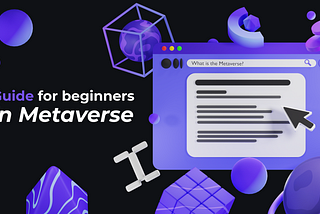 Guide to Understanding the Metaverse for Beginners
