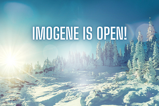 snowy mountain scene with words Imogene is Open. created in CANVA.