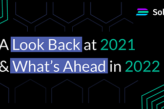 A Look Back at 2021 & What’s Ahead in 2022