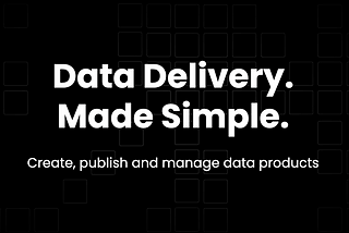 RAW Data Product Platform — Data Delivery. Made Simple.
