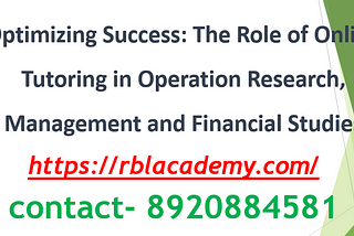 Optimizing Success: The Role of Online Tutoring in Operation Research, Operation Management and…
