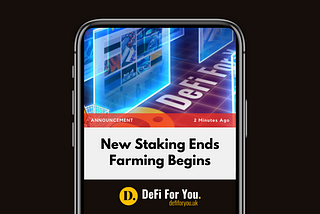 Staking Ends, Farming Begins | DeFi For You