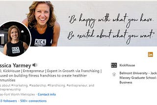 This is the LinkedIn profile for KickHouse founder, Jessica Yarmey. Jessica Yarmey is an entrepreneur in the fitness space. She is the founder of KickHouse which recently got acquired by Mayweather Boxing + Fitness. Jessica talks about entrepreneurship, fitness, marketing, branding, leadership and franchising.