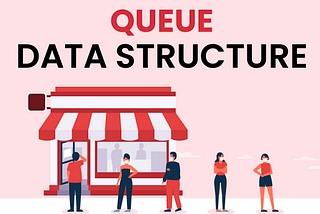 Unraveling the Queue: A Fundamental Data Structure
