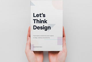 Let’s Think Design Book