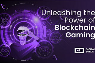 Unleashing the Power of Blockchain Gaming