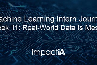 Machine Learning Intern Journal — Real-World Data Is Messy