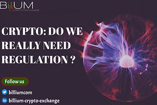 Crypto: Do we really need regulations?