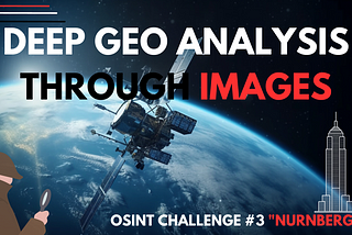 Deep Geo-Analysis through Images: OSINT CHALLENGE #3