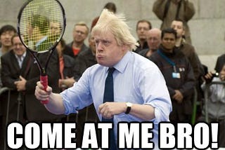 Satirical Brexit Fail: Boris Johnson Making Enemies Outside the EU and Starts Sympathizing Within…