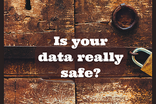 IS YOUR DATA REALLY SAFE ? : Data Protection in Africa