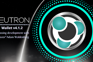 Neutroncoin cryptocurrency wallet release version 4.1.2 and discussing develpoment with “Chaozer” Adam Waldenberg