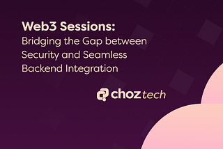 Web3 Sessions: Bridging the Gap between Security and Seamless Backend Integration