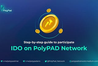 How to participate in IDO on PolyPAD Network?