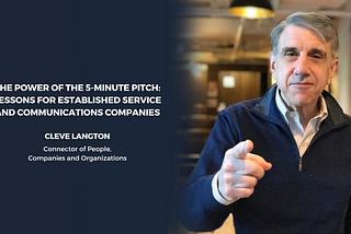 The Power of the 5-Minute Pitch: Lessons for Established Service and Communications Companies …