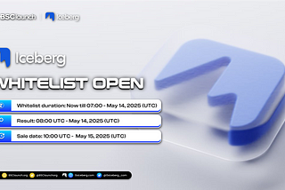 BSCLaunch IDO: Iceberg’s public sale whitelist is now live