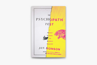 Book Review — The Psychopath Test: A Journey Through the Madness Industry