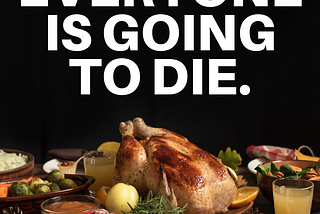 Are You Ready for Your Last Thanksgiving?